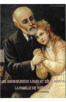 BIENHEUREUX LOUIS ET ZELIE MARTIN LA FA MILLE DE THERESE - MISSION THERESIENNE - AMIS VIANNEY