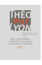 THEOPHILYON XXIII VOL 2 - 2018 - PAIX ET NATIONALISME, ATTACHEMENT A LA PATRIE ET OUVERTURE A L-UNIV - XXX - NC