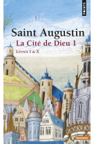 CITE DE DIEU. LIVRES I A X - AUGUSTIN - SEUIL