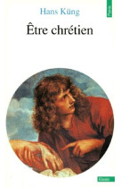 ETRE CHRETIEN - KUNG HANS - SEUIL