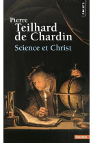 SCIENCE ET CHRIST, OEUVRES - TEILHARD DE CHARDIN - SEUIL
