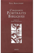 CINQUANTE PORTRAITS BIBLIQUES - BEAUCHAMP PAUL - SEUIL
