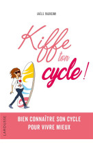KIFFE TON CYCLE - BALDASSARI GAELLE - LAROUSSE