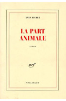 PART ANIMALE - BICHET YVES - GALLIMARD