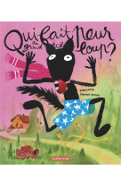 QUI FAIT PEUR AU GRAND MECHANT LOUP ? - LEROY/SIMON - CASTERMAN