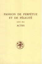 PASSION DE PERPETUE ET DE FELICITE SUIVI DES ACTES - COLLECTIF - CERF