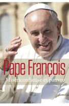 MISERICORDIEUSE ET PAUVRE - PAPE FRANCOIS - Cerf