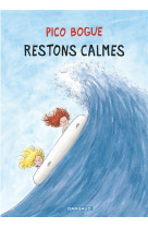 PICO BOGUE T6 RESTONS CALMES T6 - DORMAL ALEXIS - Dargaud