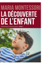 DECOUVERTE DE L-ENFANT (LA) - MONTESSORI MARIA - Desclee De Brouwer