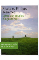 LETTRE AUX COUPLES D-AUJOURD-HUI - JEAMMET - BAYARD CULTURE