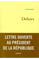 DEHORS - MOIX YANN - GRASSET