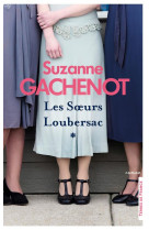 SOEURS LOUBERSAC - GACHENOT SUZANNE - PRESSES CITE