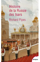 HISTOIRE DE LA RUSSIE DES TSARS - PIPES RICHARD - Perrin