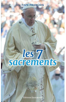 7 SACREMENTS - PAPE FRANCOIS - Ed. de l'Emmanuel