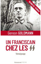 UN FRANCISCAIN CHEZ LES SS - GEREON GOLDMANN - EMMANUEL