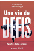UNE VIE DE DEFIS ! - BLOCHER ET EGGEN - BLF EUROPE