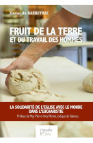 FRUIT DE LA TERRE ET DU TRAVAIL DES HOMMES - XAVIER DE BARBEYRAC - Peuple libre