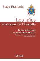 LAICS, MESSAGERS DE L-EVANGILE / LETTRE APOSTOLIQUE AU CARDINAL MARC OUELLET - PAPE FRANCOIS - Salvator