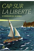 CAP SUR LA LIBERTE - VEEDAM ET WALL - TABLE RONDE