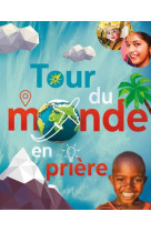 TOUR DU MONDE EN PRIERE - COLLECTIF - CLC26