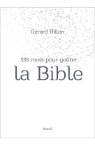 539 MOTS POUR GOUTER LA BIBLE - BILLON GERARD - Mame