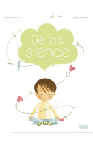 JE FAIS SILENCE - AMIOT KARINE-MARIE - Mame