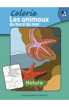 JE COLORIE LES ANIMAUX DU BORD DE MER - collectif LPO - OUEST FRANCE