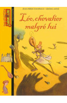 LEO CHEVALIER MALGRE LUI - N100 - ANFRE JEROME - BAYARD JEUNESSE