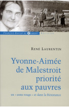 YVONNE-AIMEE DE MALESTROIT - PRIORITE AUX PAUVRES - LAURENTIN RENE - OEIL FX DE GUIB