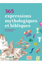 365 EXPRESSIONS MYTHOLOGIQUES ET BIBLIQUES - STALLONI Y+DESALMAND - LE CHENE