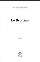 BRUITEUR - MONTALBETTI CHRISTIN - POL
