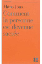 COMMENT LA PERSONNE EST DEVENUE SACREE - JOAS HANS - Labor et Fides