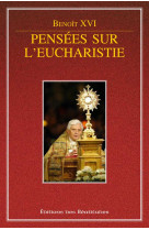 PENSEES SUR L- EUCHARISTIE - BENOIT XVI - BEATITUDES