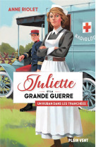 UN RUBAN DANS LES TRANCHEES - JULIETTE ET LA GRANDE GUERRE - TOME 1 - RIOLET ANNE - BOOKS ON DEMAND