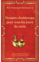 PENSEES CHRETIENNES POUR TOUS LES JOURS DU MOIS - BOUHOURS/HENRYOT - VIA ROMANA