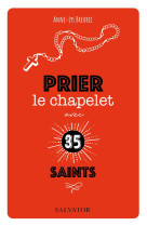 PRIER LE CHAPELET AVEC 35 SAINTS - ANNE-LYS BREUREC - SALVATOR