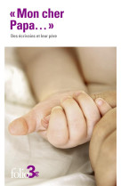 MON CHER PAPA... - DES ECRIVAINS ET LEUR PERE - COLLECTIF - GALLIMARD
