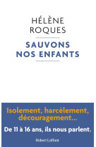 SAUVONS NOS ENFANTS - ROQUES HELENE - ROBERT LAFFONT