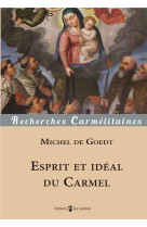ESPRIT ET IDEAL DU CARMEL - DE GOEDT MICHEL - CARMEL