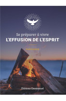 SE PREPARER A VIVRE L EFFUSION DE L ESPRIT - PARCOURS - EMMANUEL PLAY - EMMANUEL