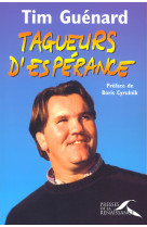 TAGUEURS D-ESPERANCE - Tim Guénard - PRESSES RENAISS