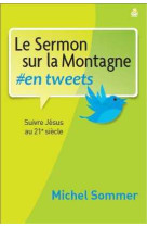 SERMON SUR LA MONTAGNE # EN TWEETS - Michel Sommer - FAREL