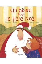 BISOU POUR LE PERE NOEL (UN) - PIERRET - MIJADE