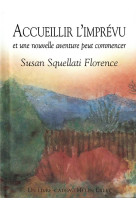 ACCUEILLIR L'IMPREVU - SQUELLATI S - EXLEY