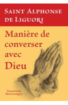 MANIERE DE CONVERSER AVEC DIEU - Alphonse de Liguori - TRA MONASTIQUES