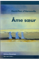AME SOEUR - d'Hammonville David - OUVERTURE