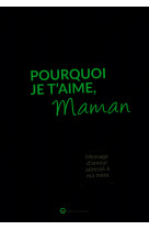 POURQUOI JE T-AIME MAMAN - Lucie Dunand - WARTBERG