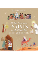 BELLES HISTOIRES DE SAINTS ET DE MIRACLES EUCHARISTIQUES - RIVIERE/GUINEMENT - SENEVE
