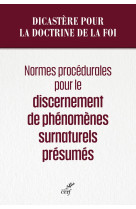 DOCUMENT POUR LE DISCERNEMENT DES APPARITIONS ET REVELATIONS PRESUMEES - DICASTERE POUR LA DO - CERF
