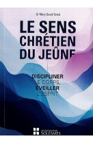 Le sens Chrétien du jeûne -  Sr Mary David Totah - SOLESMES